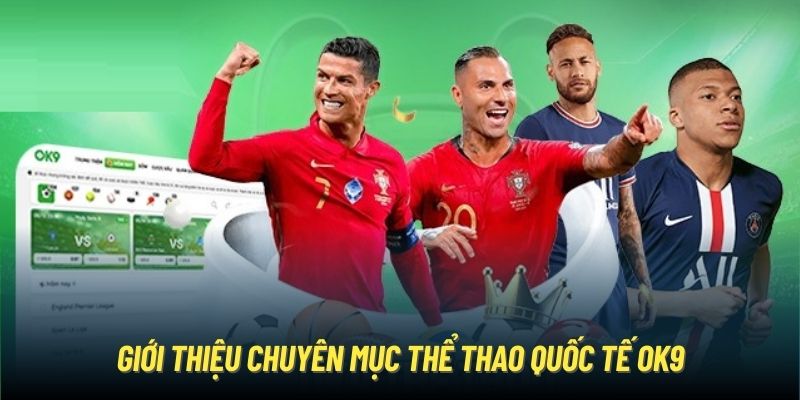 Giới thiệu chuyên mục thể thao quốc tế OK9